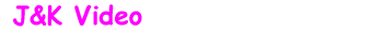 J&K Video